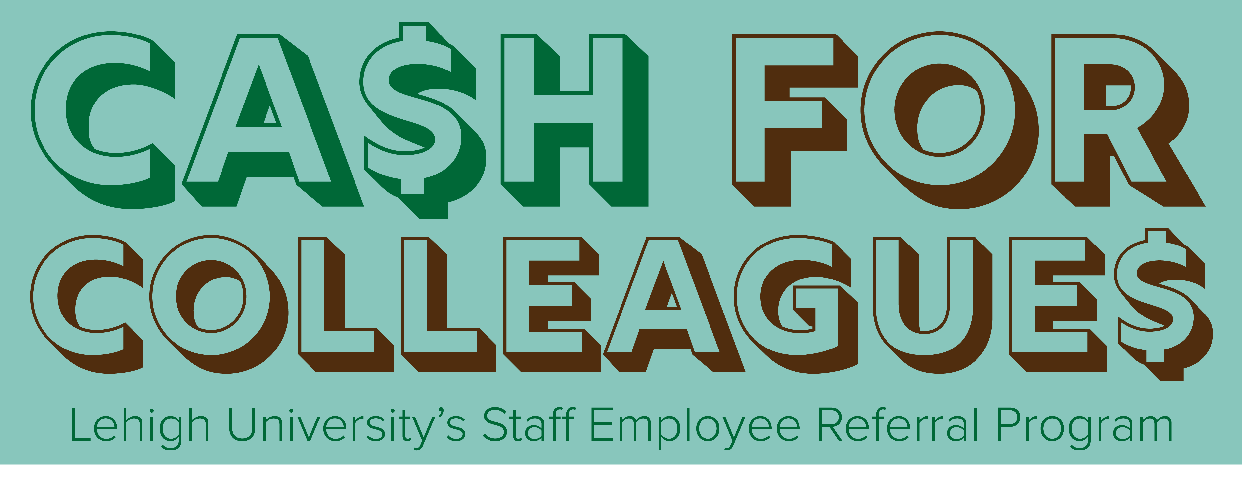 Cash for Colleagues Lehigh Employee Referral Program